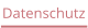 Datenschutz