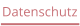 Datenschutz